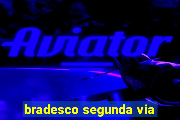 bradesco segunda via