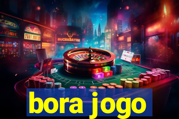 bora jogo