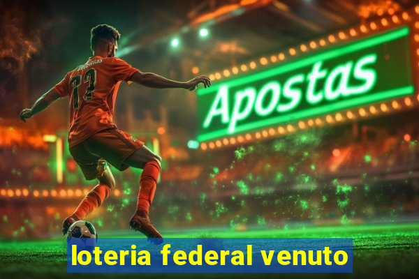 loteria federal venuto