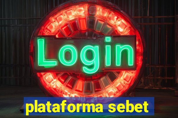 plataforma sebet