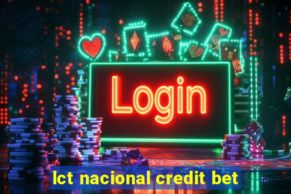 lct nacional credit bet