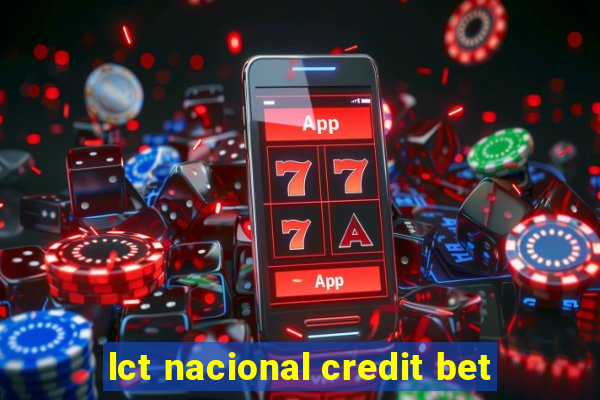 lct nacional credit bet