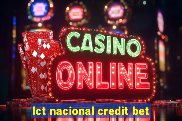 lct nacional credit bet