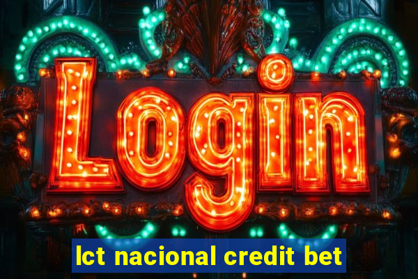 lct nacional credit bet