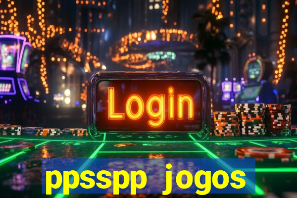 ppsspp jogos download mediafıre