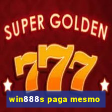 win888s paga mesmo