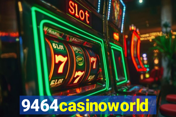 9464casinoworld