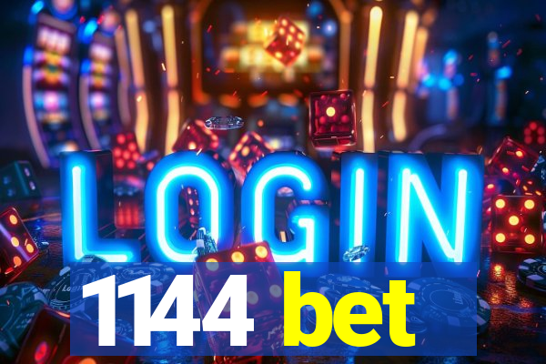 1144 bet