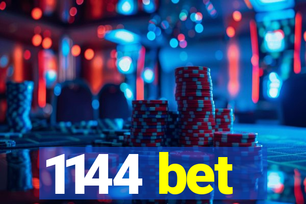 1144 bet