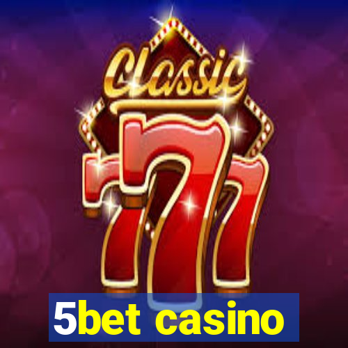 5bet casino