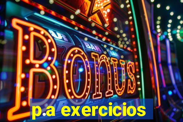 p.a exercicios