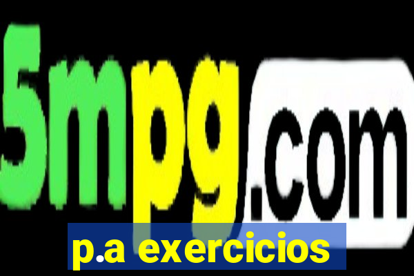 p.a exercicios