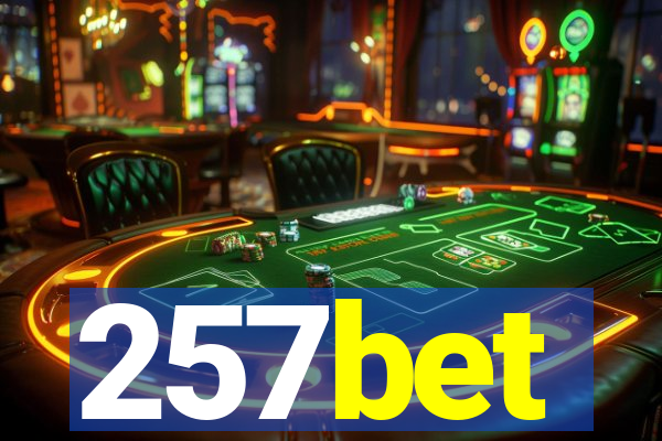 257bet