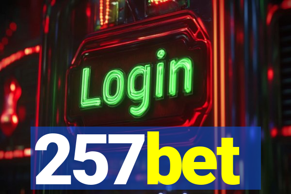 257bet