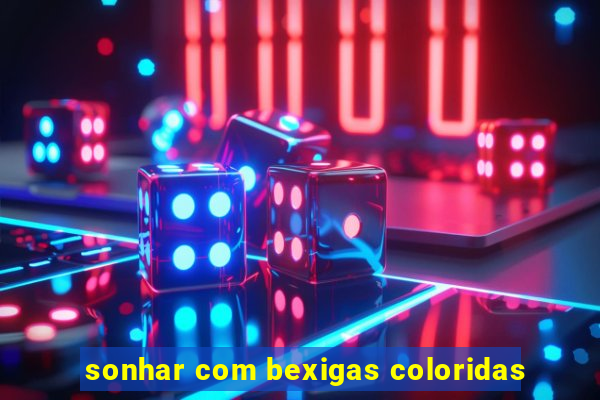 sonhar com bexigas coloridas