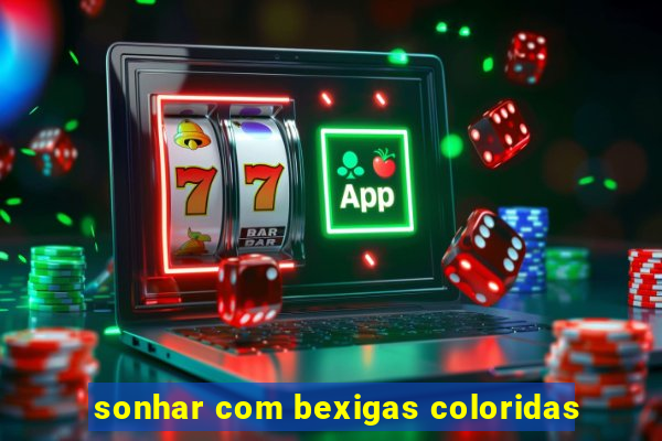 sonhar com bexigas coloridas