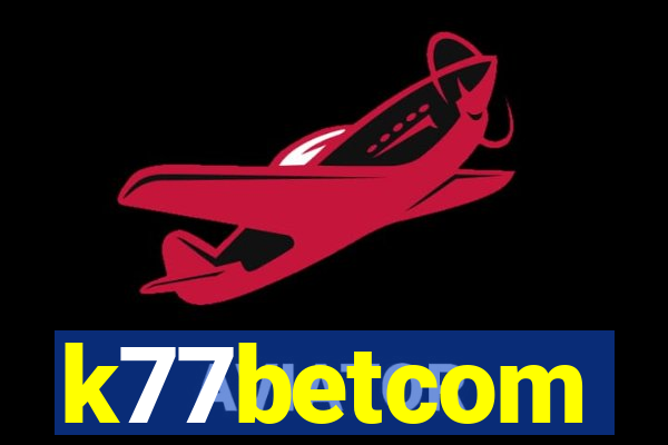 k77betcom