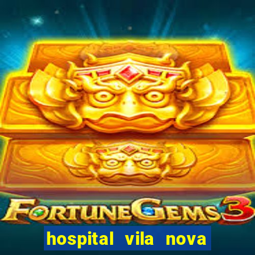 hospital vila nova star trabalhe conosco