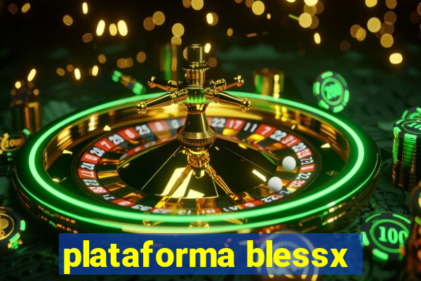 plataforma blessx