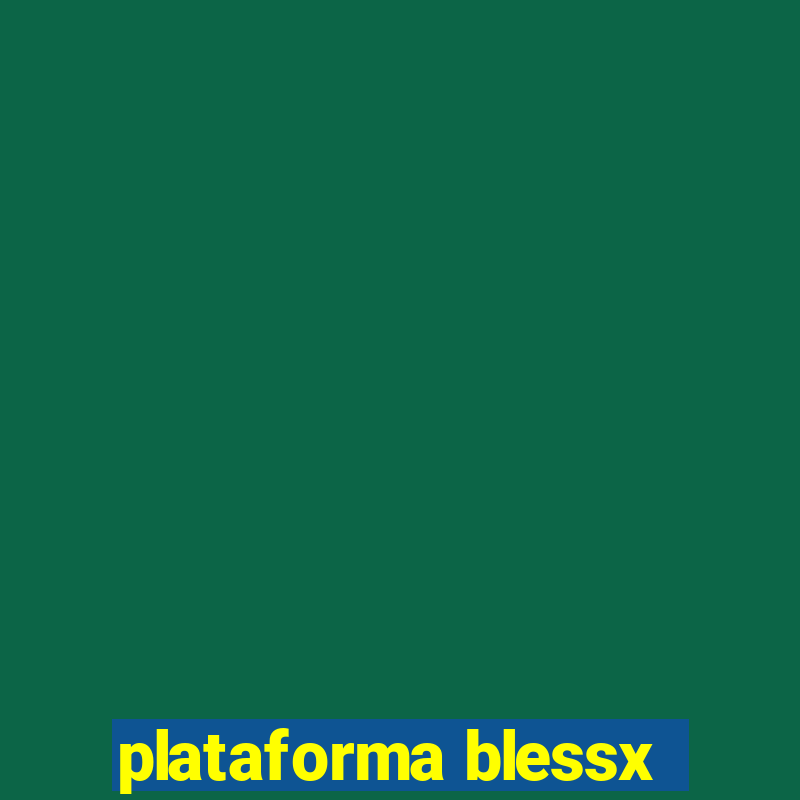 plataforma blessx