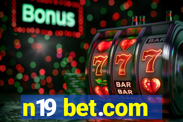 n19 bet.com