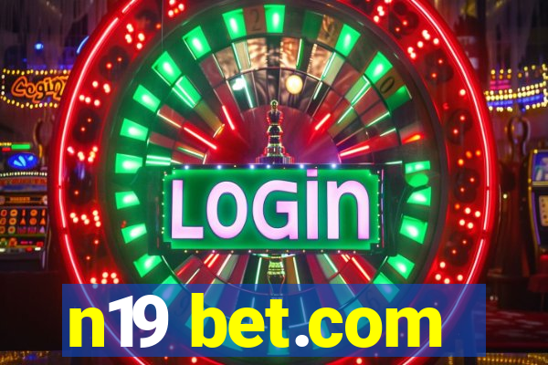 n19 bet.com