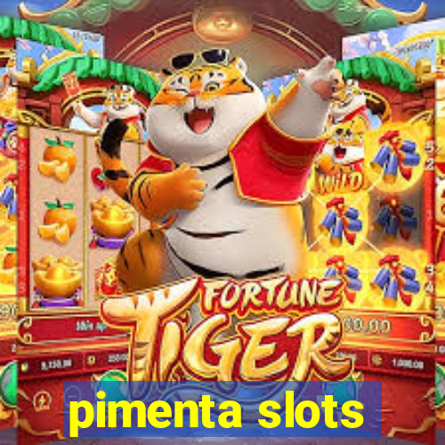 pimenta slots