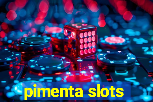 pimenta slots