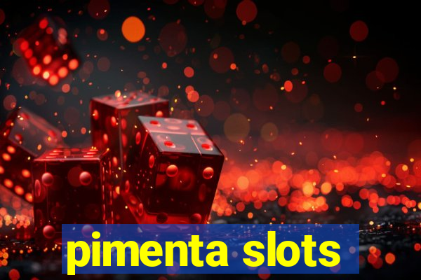 pimenta slots