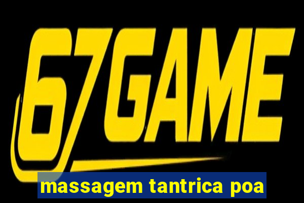 massagem tantrica poa