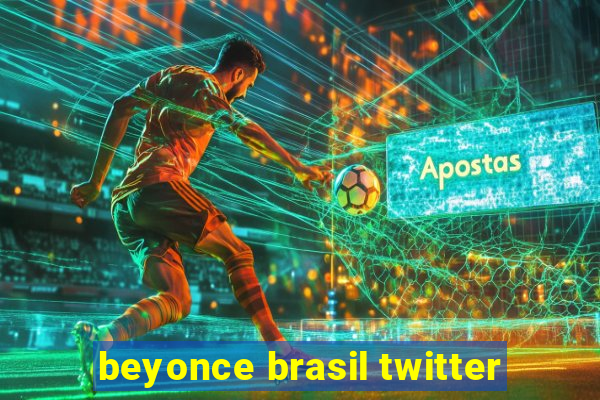 beyonce brasil twitter