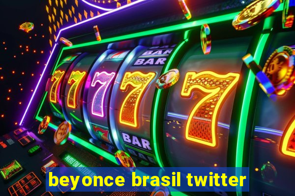 beyonce brasil twitter