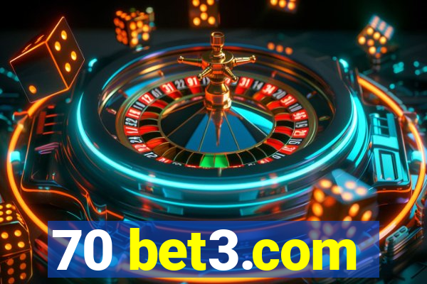 70 bet3.com