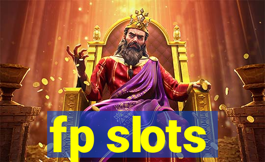 fp slots