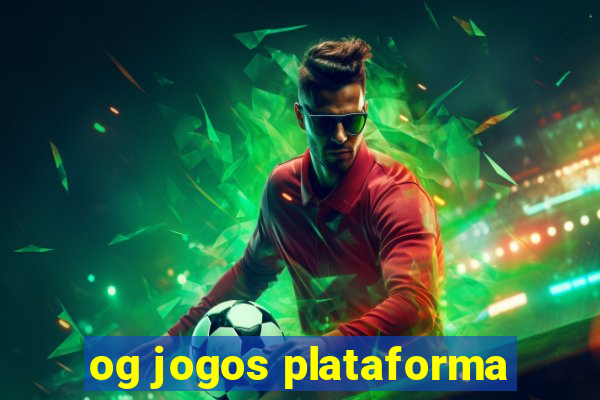 og jogos plataforma