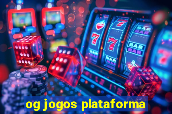 og jogos plataforma