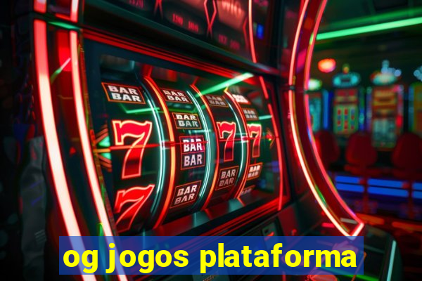 og jogos plataforma