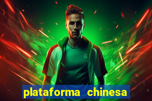 plataforma chinesa de jogo