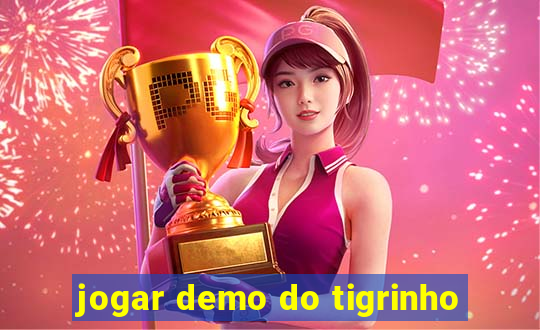 jogar demo do tigrinho