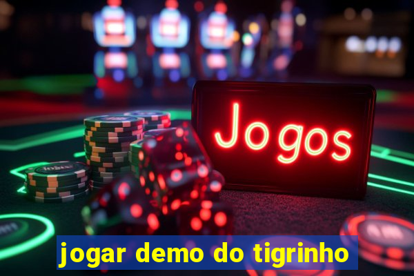 jogar demo do tigrinho