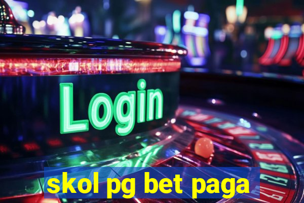 skol pg bet paga