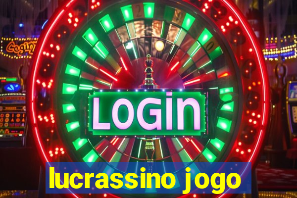 lucrassino jogo