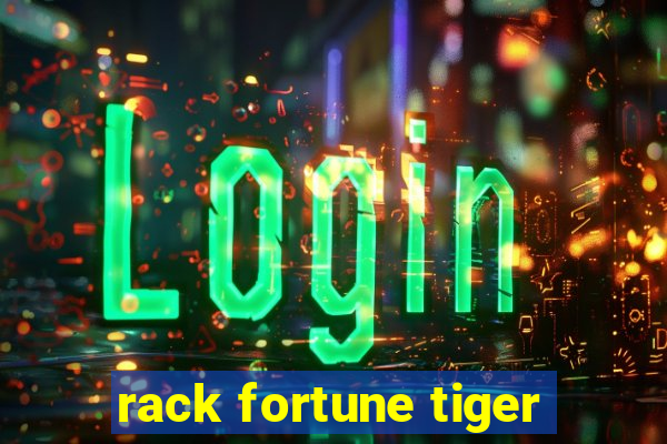 rack fortune tiger