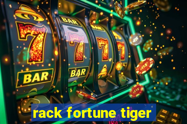 rack fortune tiger