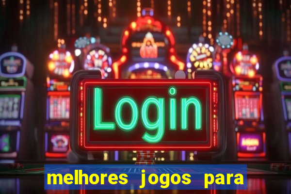 melhores jogos para o tablet