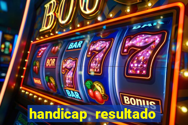 handicap resultado final -1