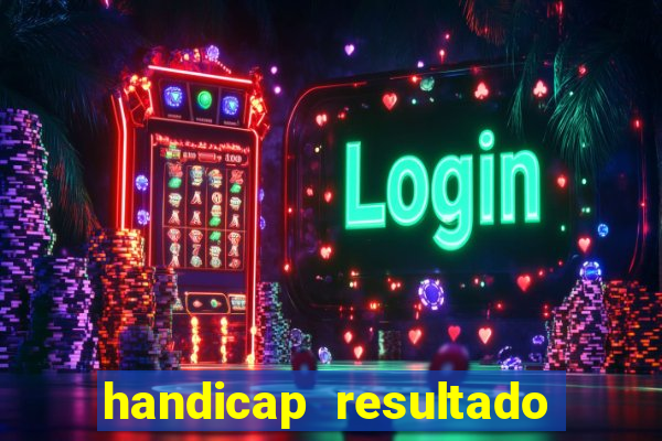 handicap resultado final -1