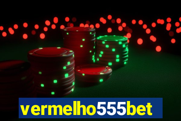 vermelho555bet