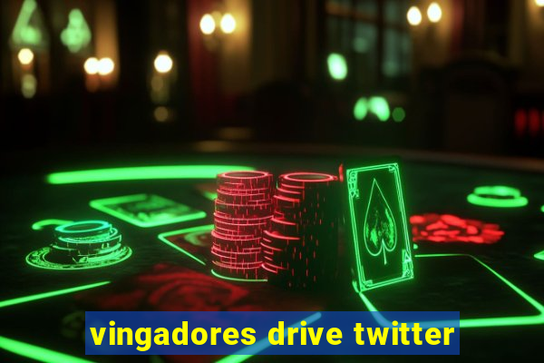 vingadores drive twitter