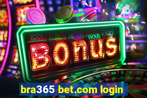 bra365 bet.com login